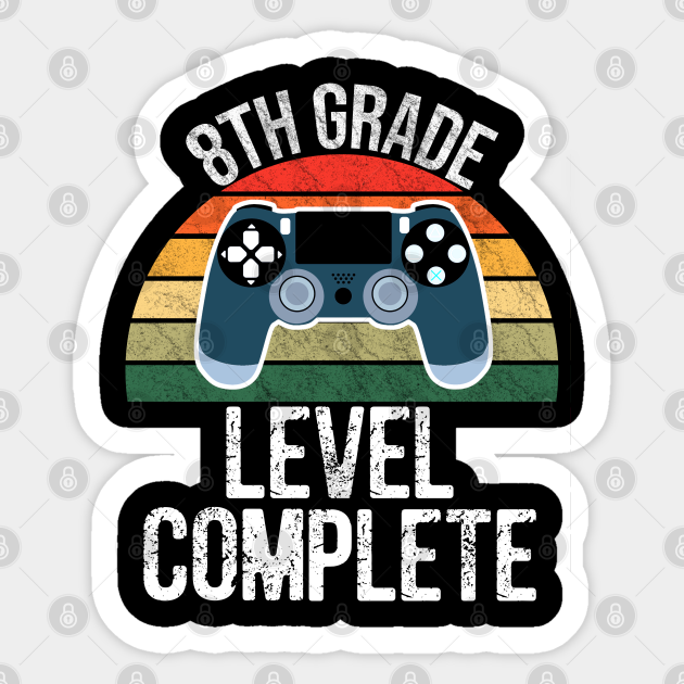 8th Grade Level Complete Gamer Graduation 8th Grade Pegatina Teepublic Mx