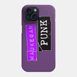 Waukegan Punk Phone Case