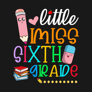 Kids Little Miss Sixth Grade Back To School Sixth Grader T-Shirt