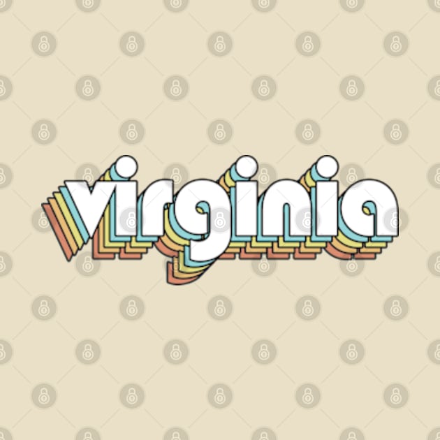 Virginia - Retro Rainbow Typography Faded Style by Paxnotods