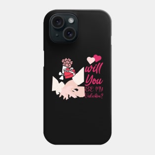 Will you be my valentine Phone Case