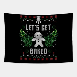 Christmas Get Baked 420 Weed Xmas Gift Ugly Tapestry