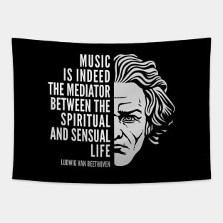 Ludwig van Beethoven Inspirational Quote: Music Is Indeed The Mediator Tapestry