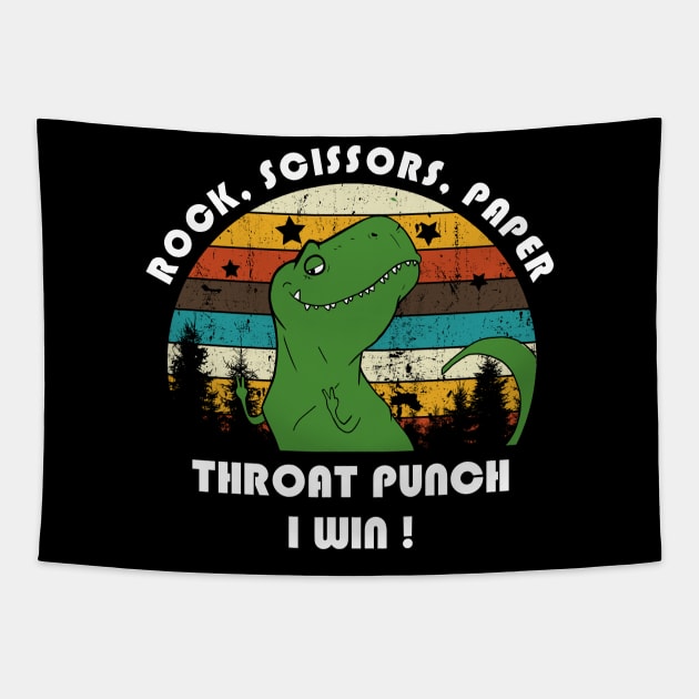 Rock Scissors Paper Throat Punch I Win with Funny T-Rex Retro T-shirt 2019 Tapestry by monsieurfour