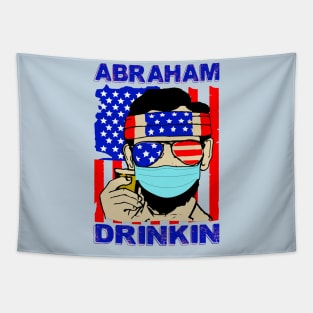 Abraham Drinkin..4th of july 2020 gift.. Tapestry