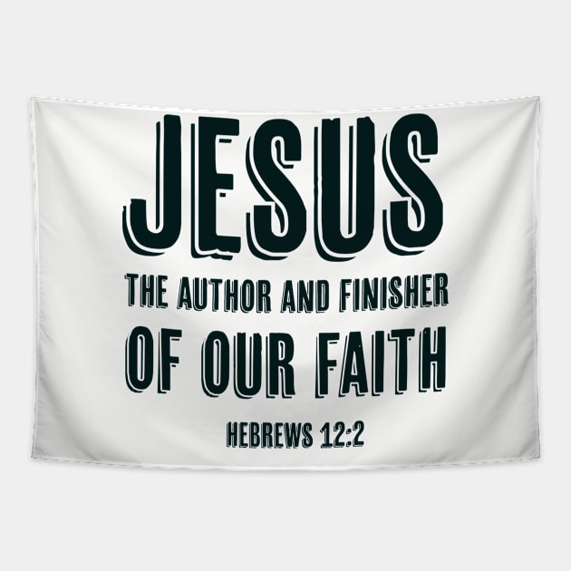 Jesus the author and finisher of our faith | Christian | Bible Verse Tapestry by ChristianLifeApparel