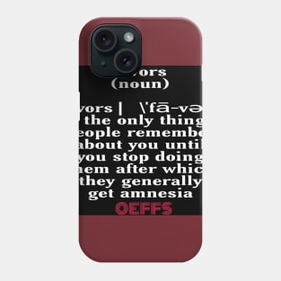 0EFFS No More Favors Phone Case