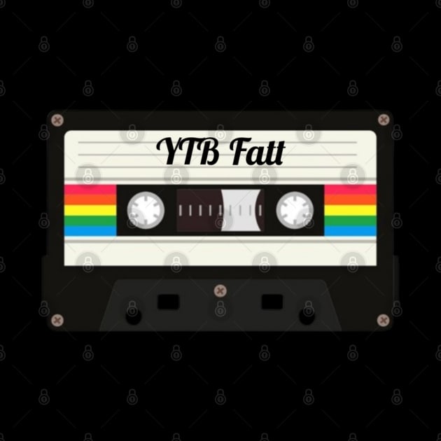 YTB Fatt / Cassette Tape Style by GengluStore
