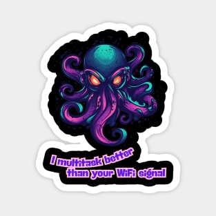 Octopus - I multitask better than your WiFi signal Magnet
