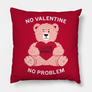 No valentine No problem Pillow