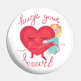 Huge your heart Pin