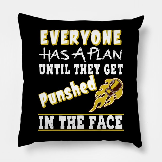 Funny Boxing Everyone Has A Plan Until They Get Punched Pillow by RetroZin