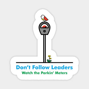 Don't follow leaders Magnet