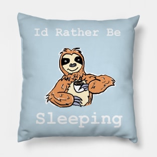 Id Rather Be Sleeping Pillow