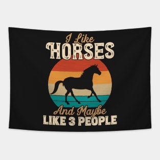 I Like Horses and Maybe Like 3 People - Gifts for Farmers graphic Tapestry