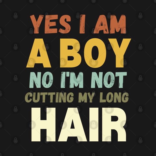 Funny Yes I Am A Boy No I'm Not Cutting My Long Hair Retro Sunset by WassilArt