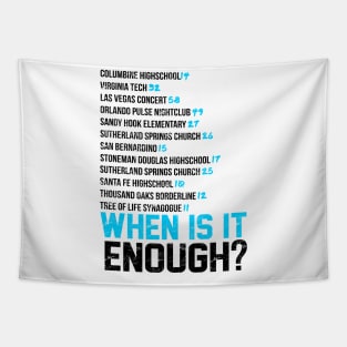 When Is It Enough Shirt Updated Tapestry