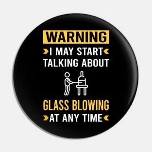 Warning Glass Blowing Blower Glassblowing Glassblower Glassmith Gaffer Pin