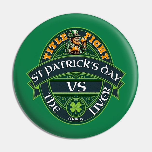 Funny Irish St Patrick's Day vs The Liver Party Beer Drinking 2 sided Shirt Gift Pin by anarchyunion