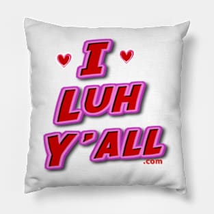 ILuhYall.com Pillow