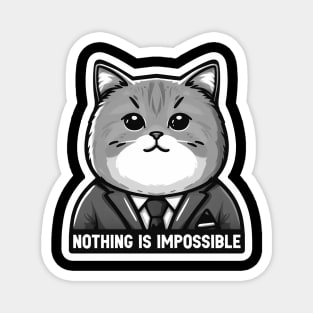 Nothing Is Impossible Cat Magnet