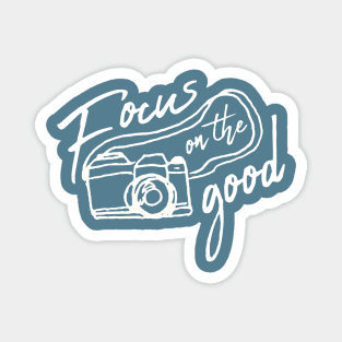 Focus on the Good Photography Magnet