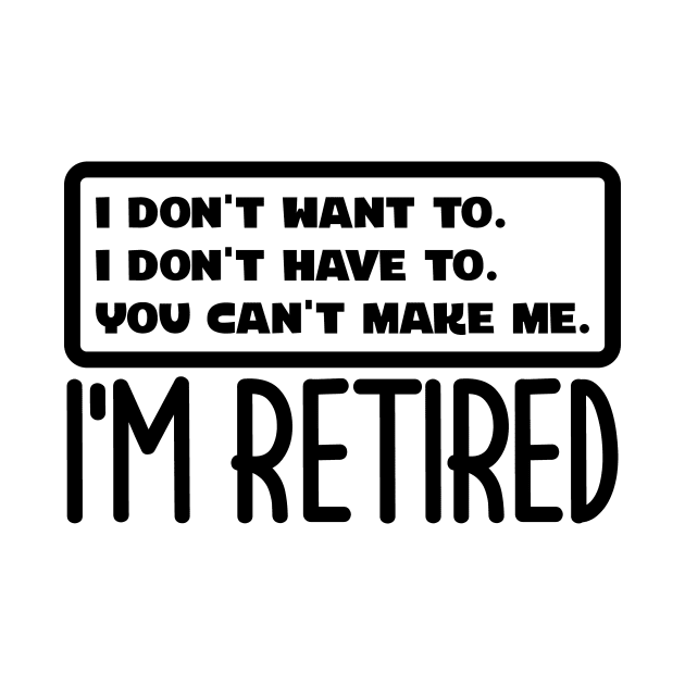 I'm Retired by colorsplash