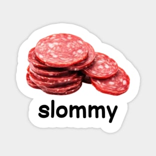 Slommy Salami Funny Meme Magnet