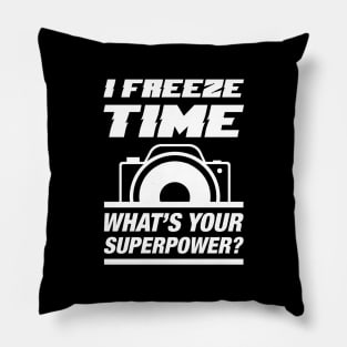 I Freeze Time Pillow