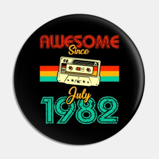 Awesome since July 1982 Pin