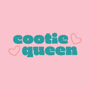 Cootie Queen T-Shirt