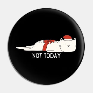 Not Today Pin