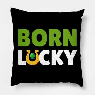 Born Lucky Pillow