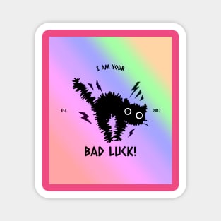 I am Your BAD LUCK! Magnet