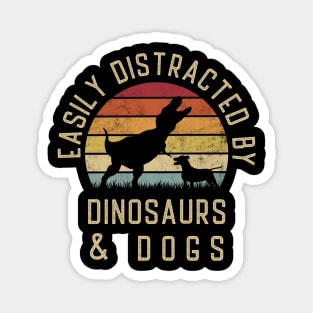 Easily distracted by Dinosaurs and dogs I heart Dinosaur dog Magnet