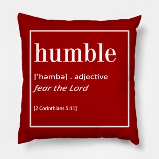 Humble - 2 Corinthians 5:11 | Bible Quotes Pillow