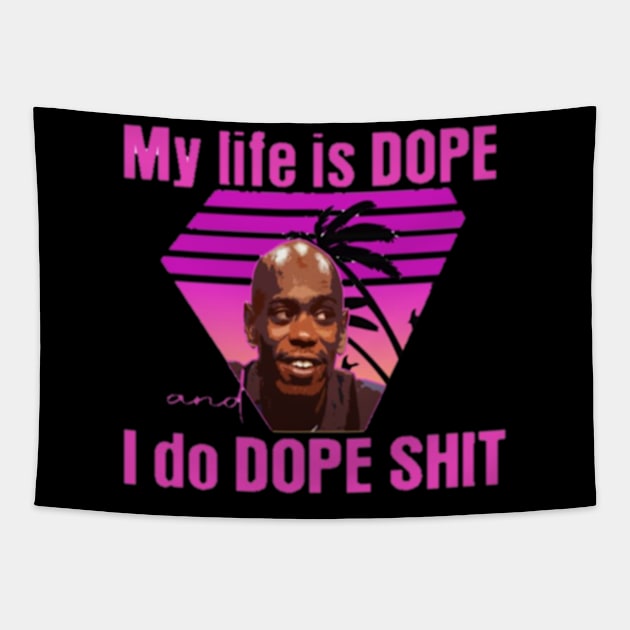 My life is dope Tapestry by Clewg