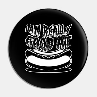 Really Good at Hot Dogs Pin