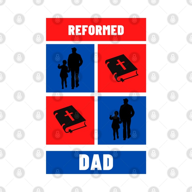 Reformed Dad Theology design by Patrickchastainjr