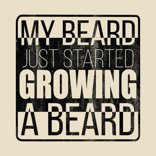 Growing A Beard by ThyShirtProject - Affiliate