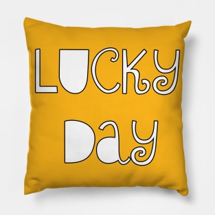 lucky day Pillow