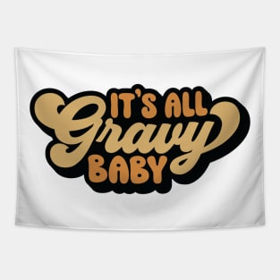 It's All Gravy Baby Tapestry