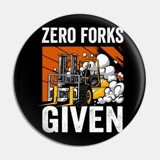 Zero Forks Given Funny Forklift Driver Pin