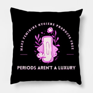 Periods Arent A Luxury Pink Pad Period Pillow