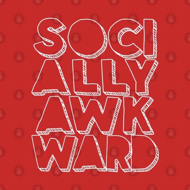 Socially Awkward - Typographic Introvert Design by DankFutura