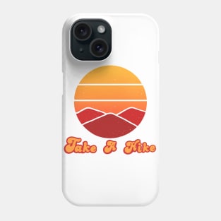 Take a hike Phone Case