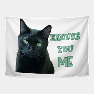 Funny Black Cat "Excuse You Me" Tapestry