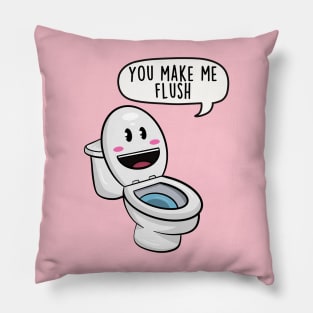 You make me flush Pillow