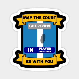 May The Court Be With You US Open Tennis Magnet