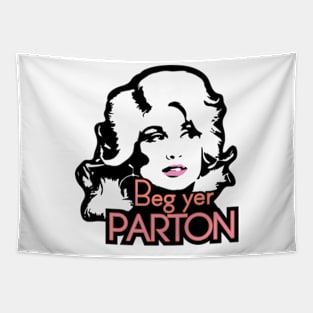 Beg yer PARTON Tapestry